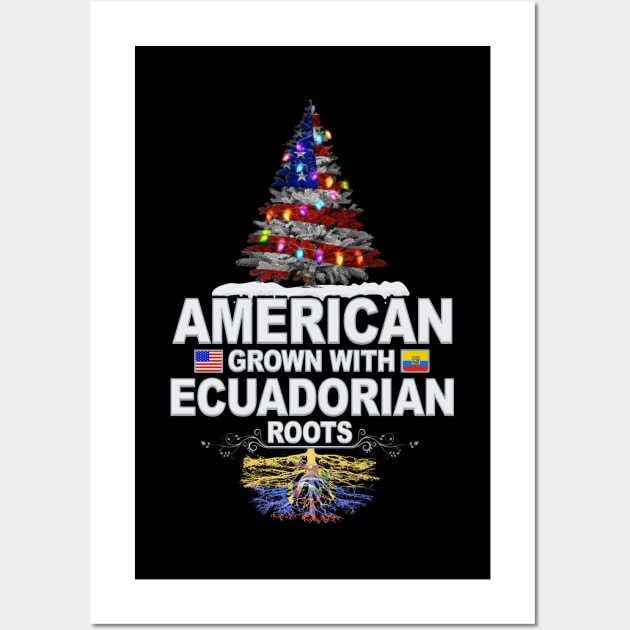 Christmas Tree  American Grown With Ecuadorian Roots - Gift for Ecuadorian From Ecuador Wall Art by Country Flags